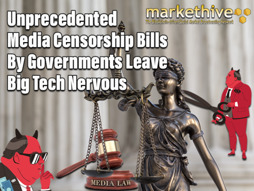 Unprecedented Media Censorship Bills By Governments Leave Big Tech